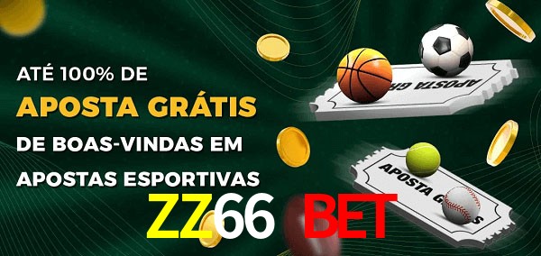 ZZ66 Bet Ate 100% de Aposta Gratis